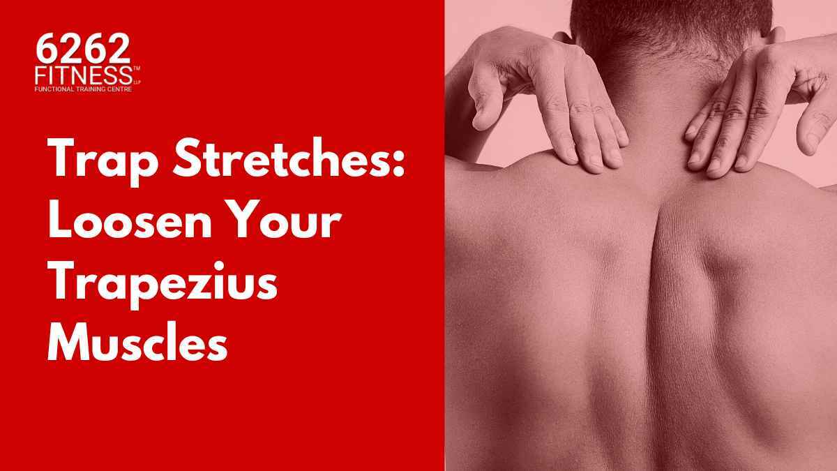 Trap Stretches: 10 ways to Loosen Your Trapezius Muscles