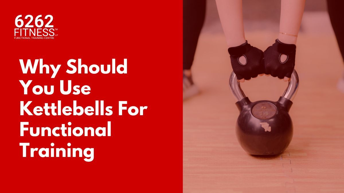 Why Should You Use Kettlebells For Functional Training?